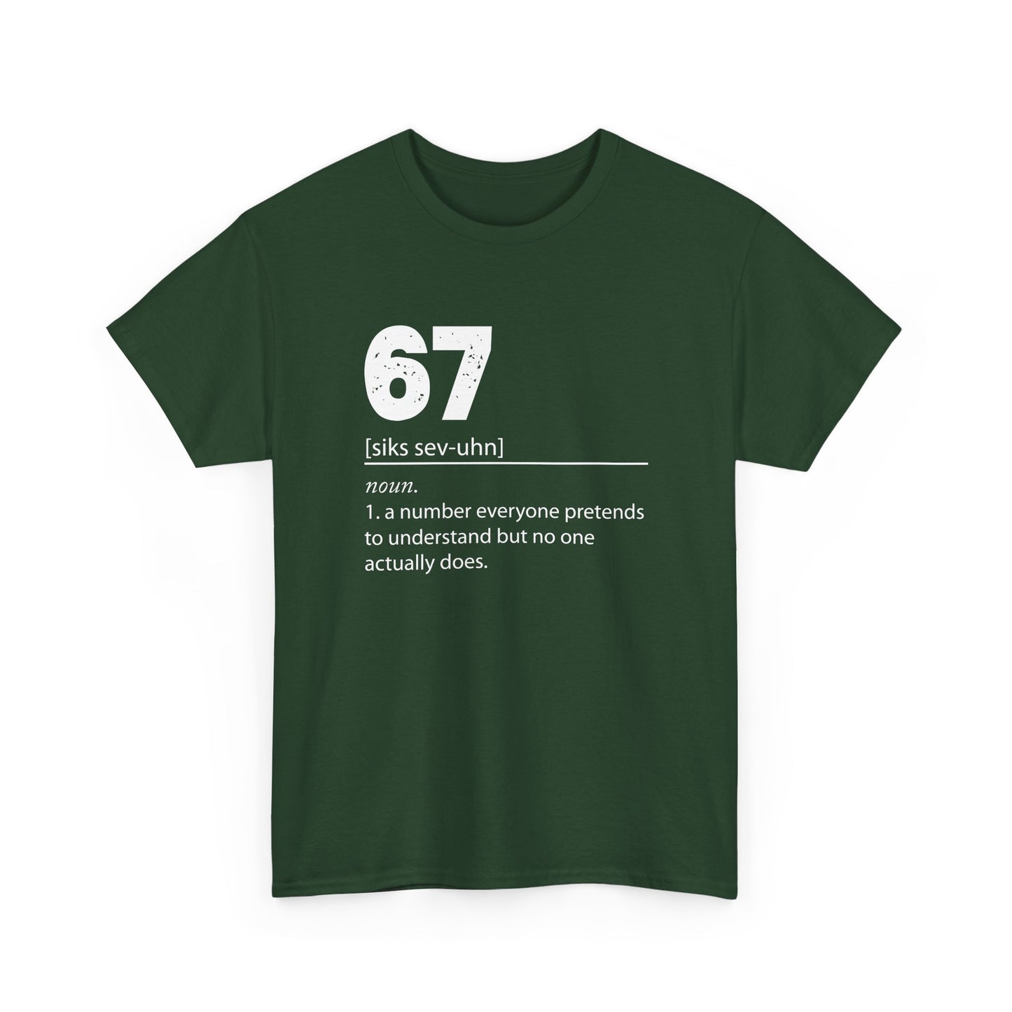 67 - Sixty Seven Number 67 Meme Six Seven Definition Meme Gift Unisex T-Shirt
