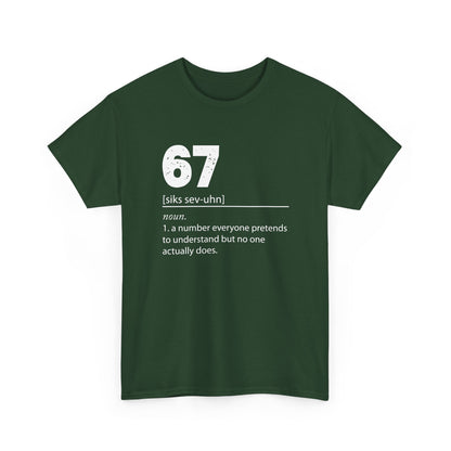 67 - Sixty Seven Number 67 Meme Six Seven Definition Meme Gift Unisex T-Shirt