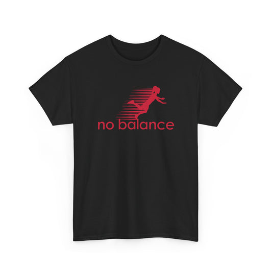 No Balance Girl - Funny Parody Design for Sports and Humor Gift Unisex T-Shirt