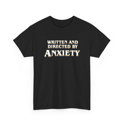 Anxiety Overthinker Written and Directed by Anxiety Sarcasm Gift Unisex T-Shirt