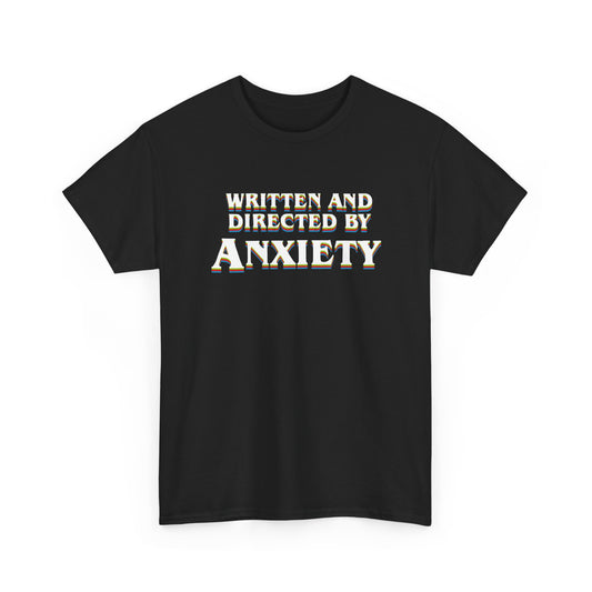 Anxiety Overthinker Written and Directed by Anxiety Sarcasm Gift Unisex T-Shirt