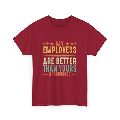 Proud Boss Employee Appreciation Boss Manager CEO Men Women Gift Unisex T-Shirt
