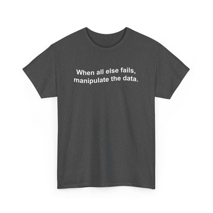 Funny Data and Statistics Data Scientist Statistician Geek Gift Unisex T-Shirt