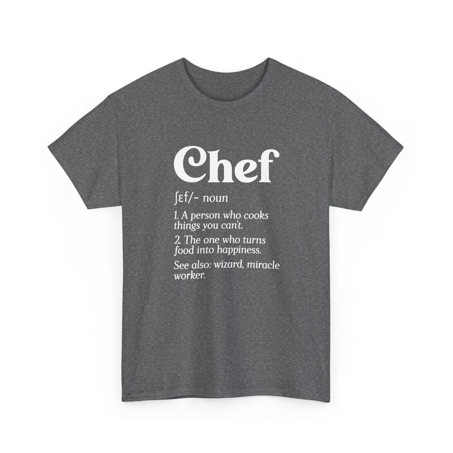 Funny Chef Definition Head Chef Baker Restaurant Cafe Cook Gift Unisex T-Shirt