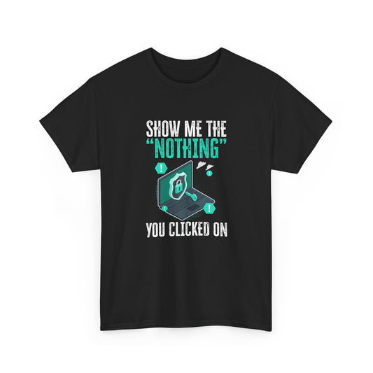 Funny Cybersecurity IT Support IT Security Network Engineer Gift Unisex T-Shirt