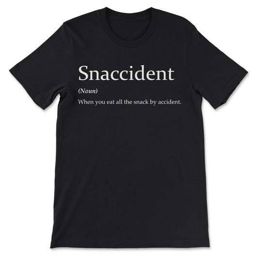 snaccident Gift Tee - Unisex T-Shirt - Black