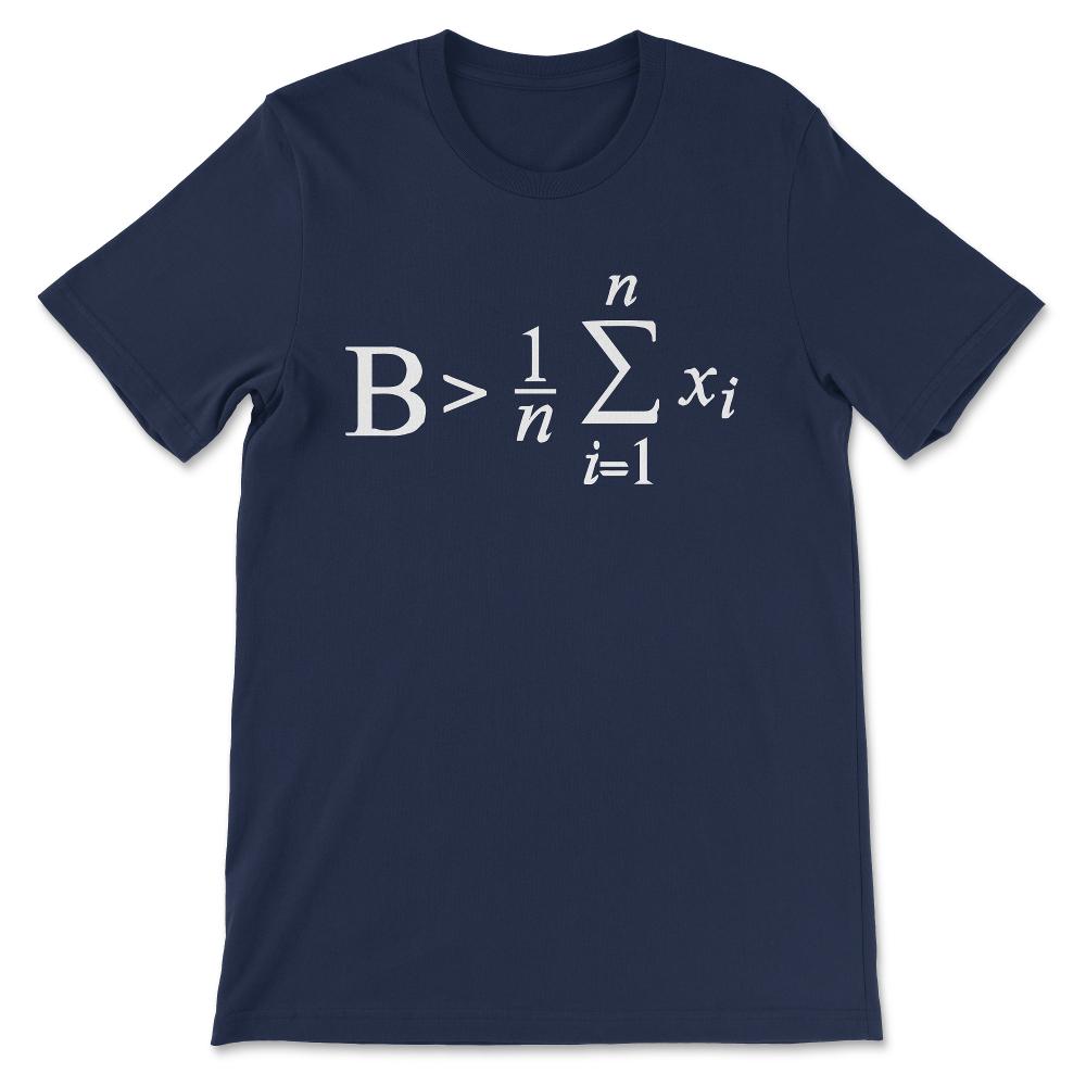 Be Greater Than Average v2 white Gift Tee - Unisex T-Shirt - Navy