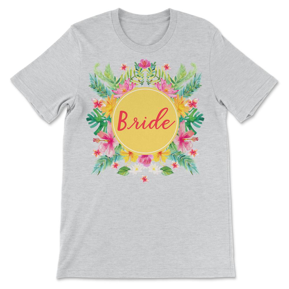 Bride - Beautiful Cute Artistic Flower Bridal Gift Design Gift Tee - - Ash