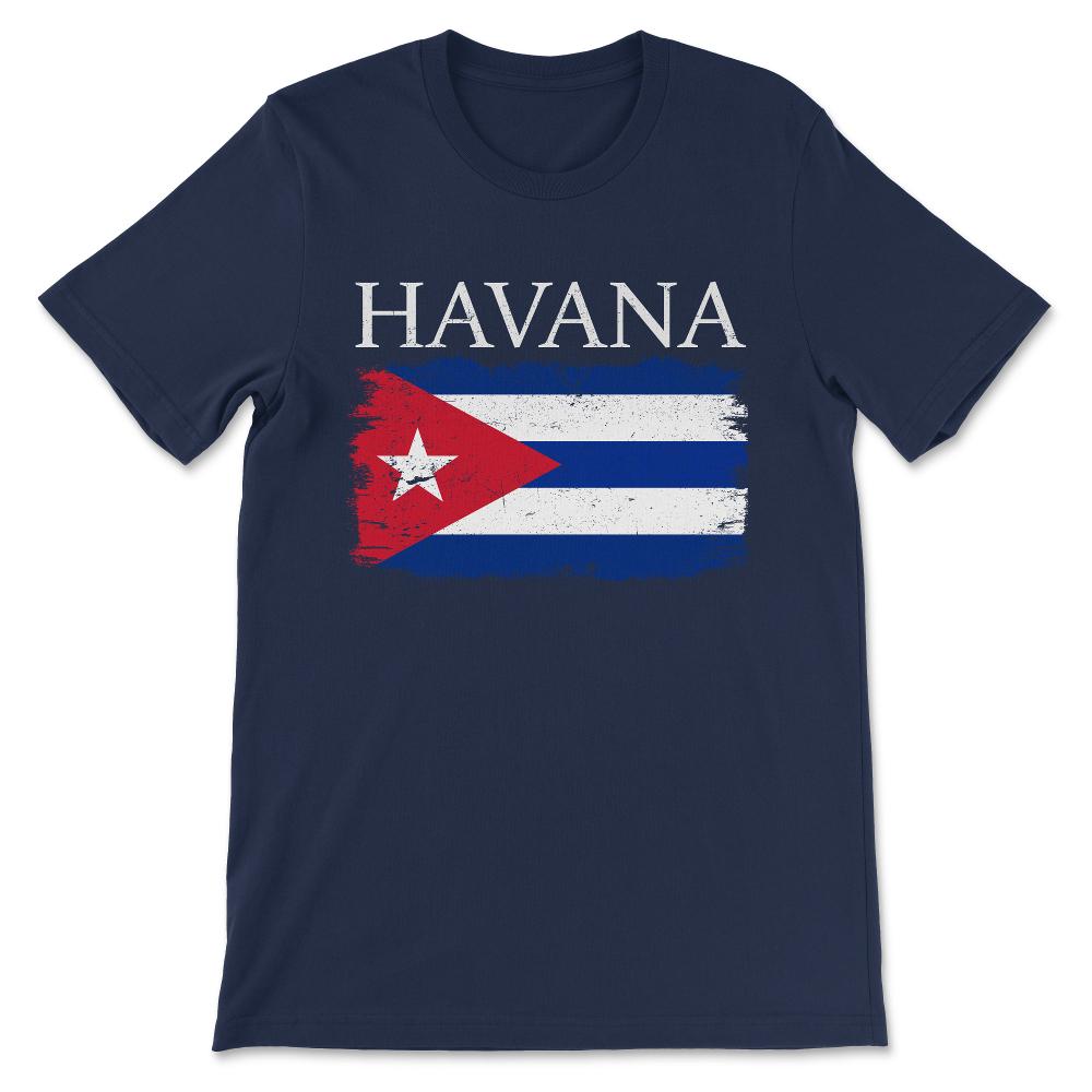 Havana Cuba Flag Capital Cuba Havana Tourist Cuba Visitor Gift Tee - - Navy