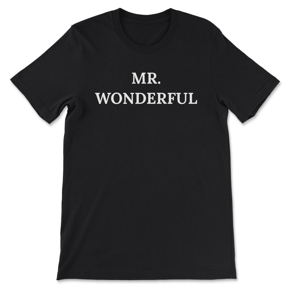 Mr. Wonderful Shirt 2 Gift Tee - Unisex T-Shirt - Black