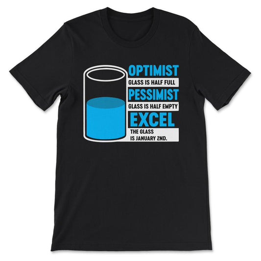 optimist the glass is half full Gift Tee - Unisex T-Shirt - Black