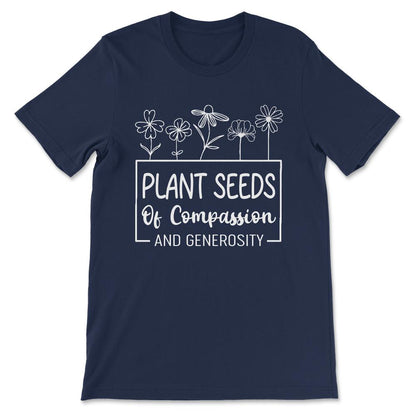 Plant Compassion Generosity Art Plantaholic Herb Vegetarian Gift Tee - Navy