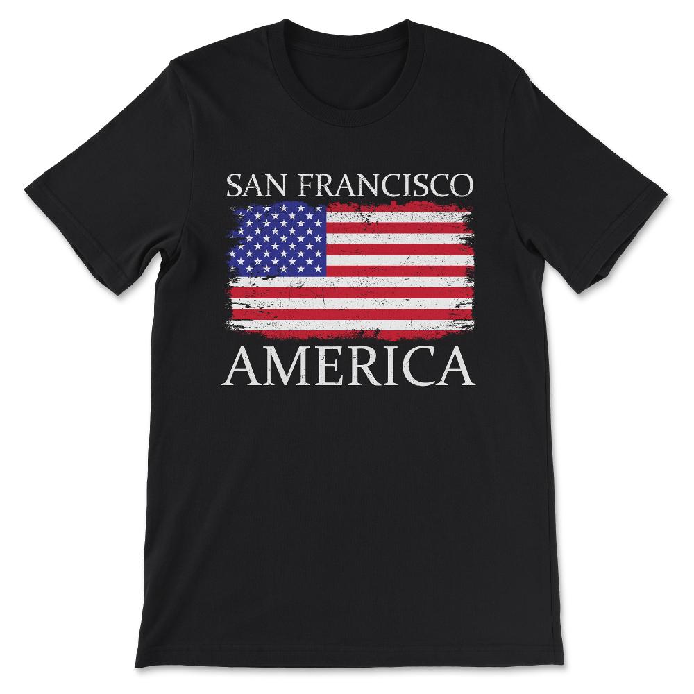 San Francisco America San Francisco Style America Flag Gift Tee - - Black