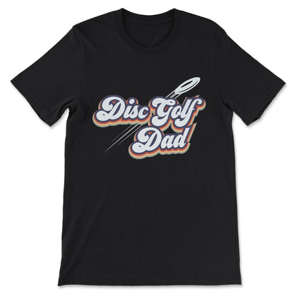 Disc Golf Dad Disc Golf Father Disc Golf Parents Player Team Gift Tee - Black