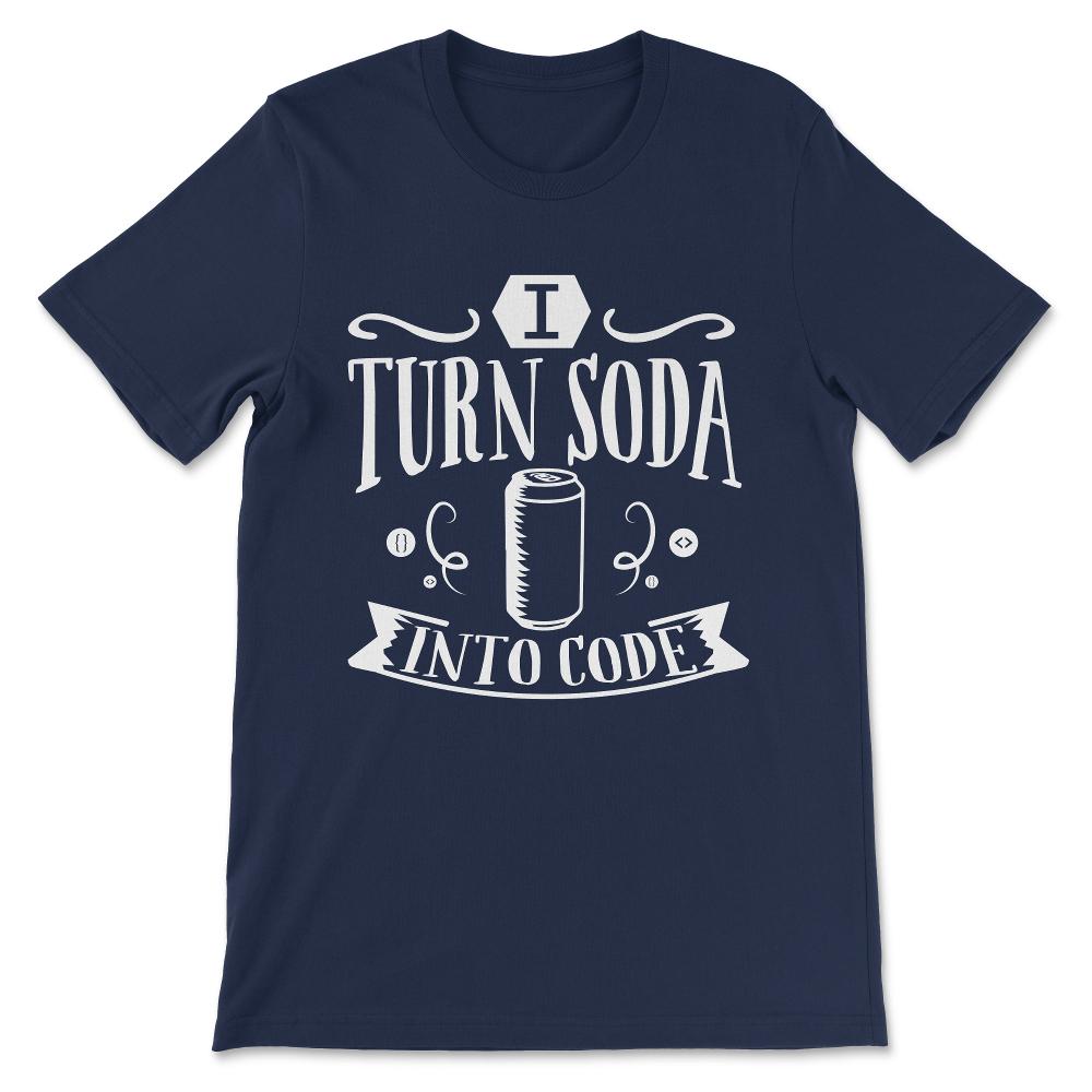 Soda Into Code Software Engineer Coder Funny Programming Gift Tee - - Navy