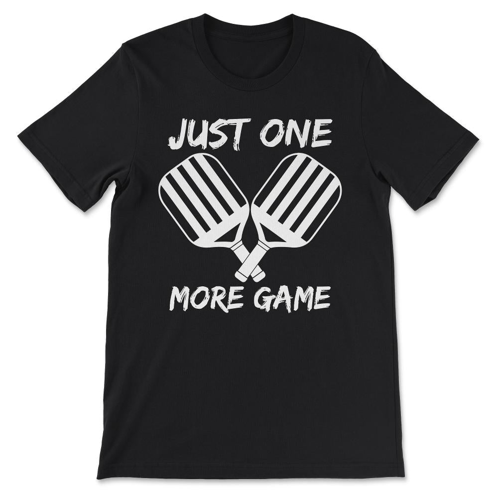 just one more game Gift Tee - Unisex T-Shirt - Black