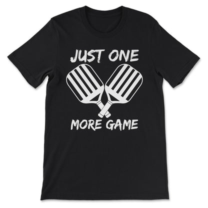 just one more game Gift Tee - Unisex T-Shirt - Black