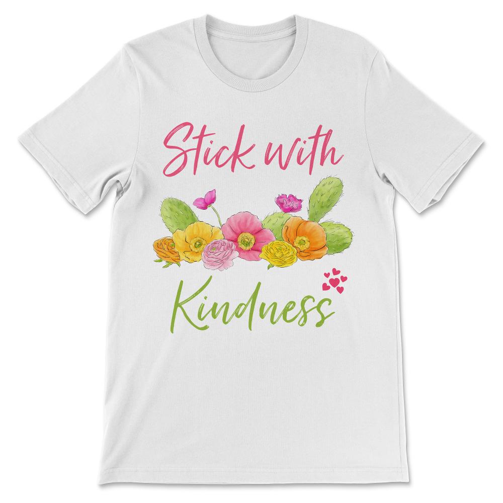 Stick With Kindness Cute Cactus Lover Succulent Lover Gift product - White