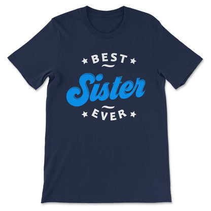 Best Sister Ever Favourite Sister Women's Day Best Family Gift Tee - - Navy