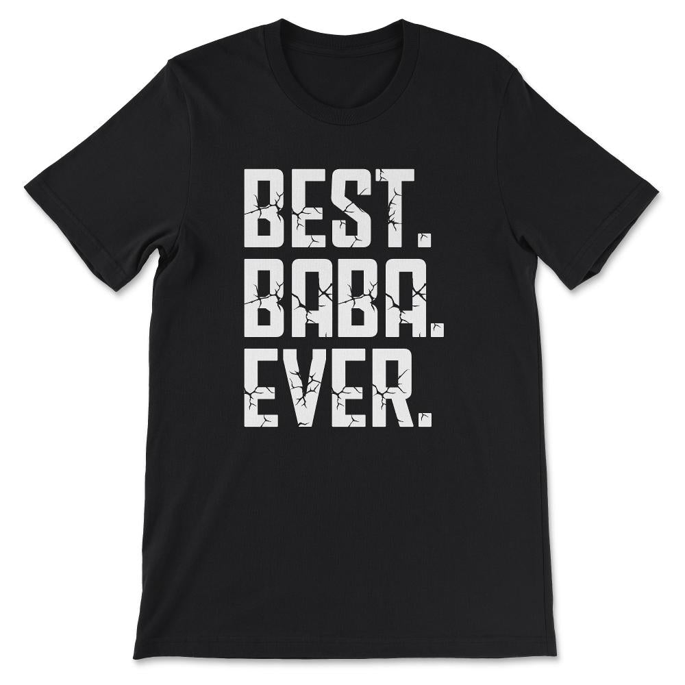 Best Baba Ever Father's Day Best Father Best Parents Gift Tee - - Black