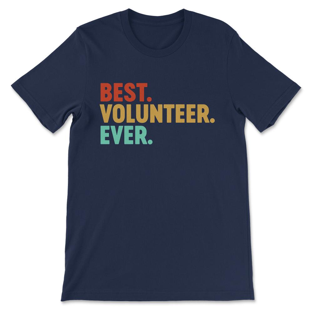 Best Volunteer Ever Social Volunteering Work Volunteering team Gift - Navy