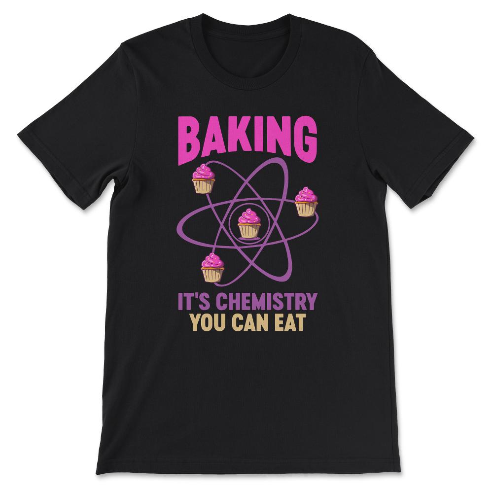 baking its Gift Tee - Unisex T-Shirt - Black