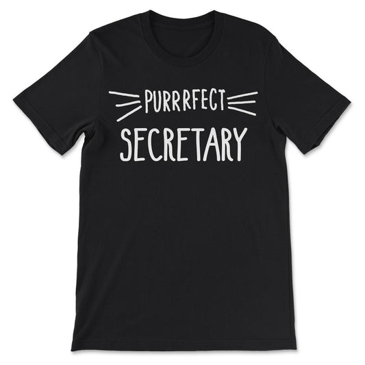 Secretary Gift Cute Perfect Secretary Cat Lover design Gift Tee - - Black