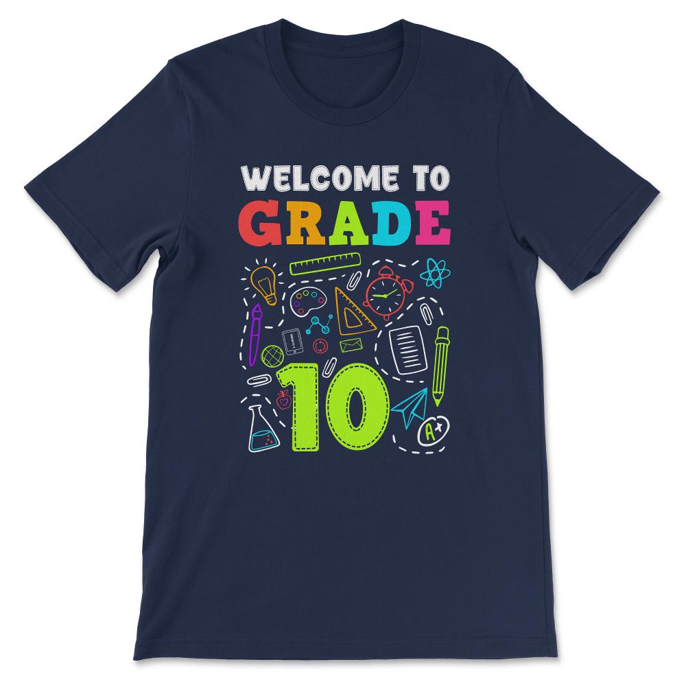 Welcome Grade 10th Grade 10th Student Grade 10th Class Gift Tee - - Navy