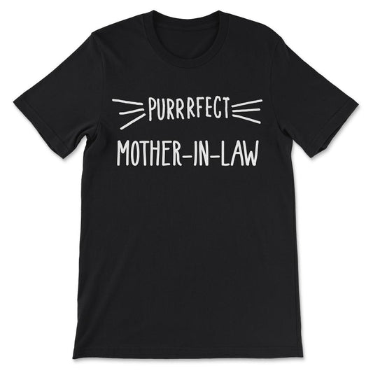 Mother-in-Law Gift - Perfect Mother in Law - Cat Lover MIL Gift Tee - - Black