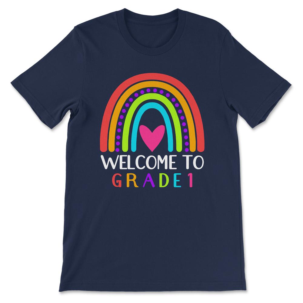 Welcome Grade 1st Grade 1st Student Grade 1st Class Gift Tee - Unisex - Navy