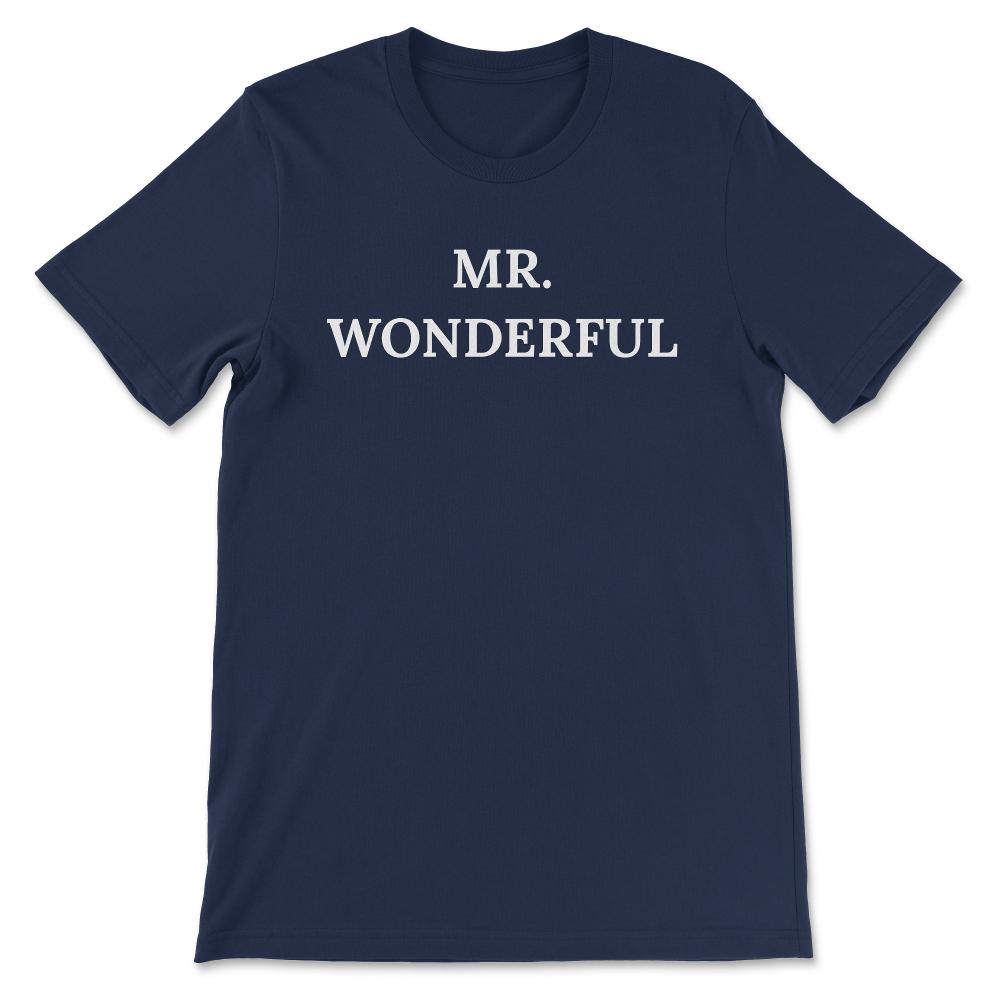 Mr. Wonderful Shirt 2 Gift Tee - Unisex T-Shirt - Navy