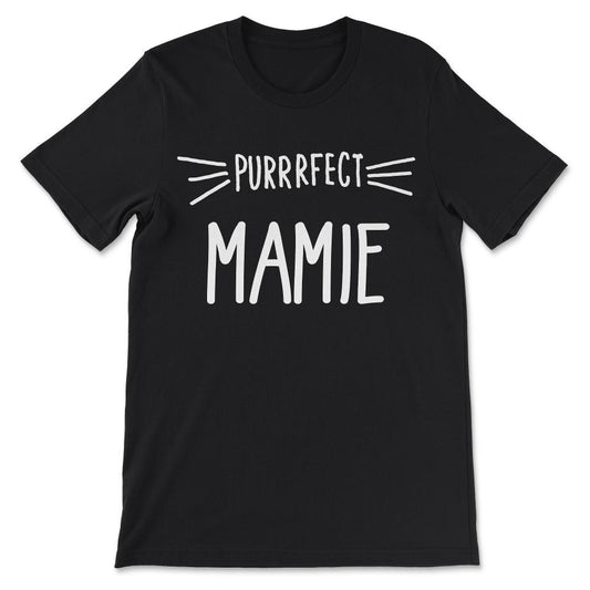 Purrrfect Mamie Cat Lover Perfect Mamie Perfect Grandmother  Gift Tee - Black