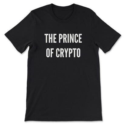 The Prince Of Crypto King Of Crypto Future Crypto Billionare Gift Tee - Black