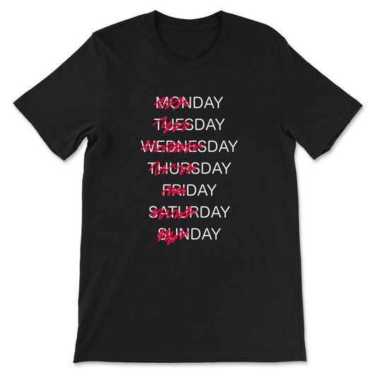 Week Shirt - Day of Week Shirt - Week Days and Weekend Gift Tee - - Black