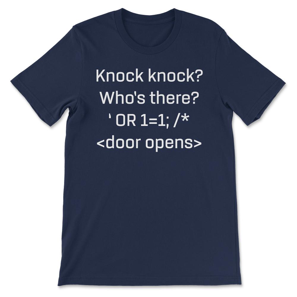 Funny SQL product SQL Injection Knock Knock Joke print Gift Tee - - Navy