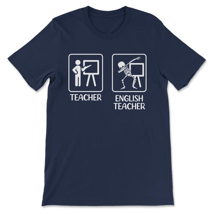 teacher english teacher Gift Tee - Unisex T-Shirt - Navy