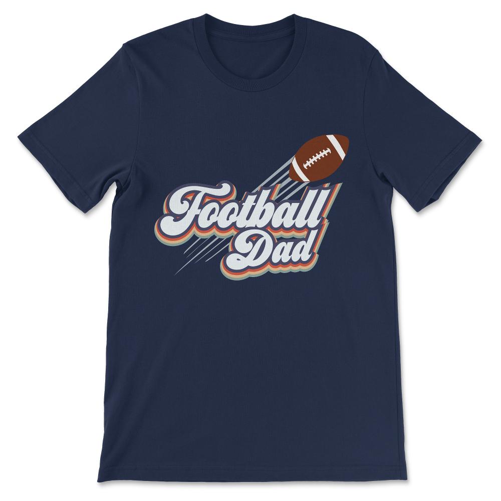 Amrican Football dad Gift Tee - Unisex T-Shirt - Navy