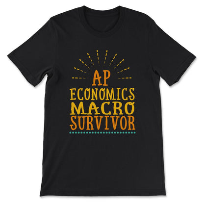 ap economics macro Gift Tee - Unisex T-Shirt - Black