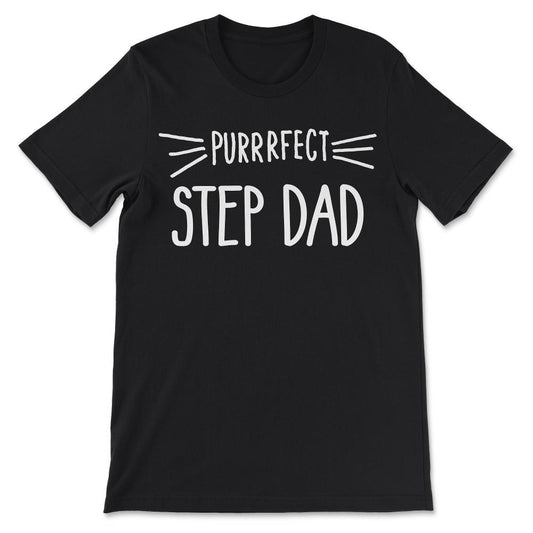 Mens Step Dad Gift Cute Perfect Step Dad Cat Lover Step Father design - Black