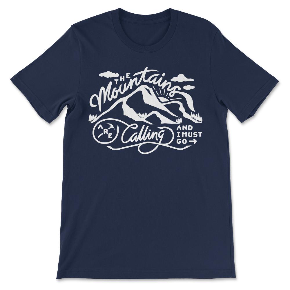 The Mountains are Calling and I Must Go Camping Hiking design Gift - Navy