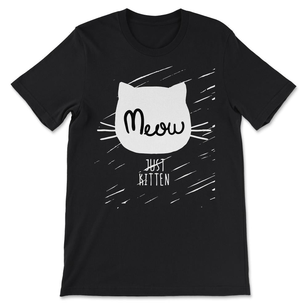 just kidding for tee Gift Tee - Unisex T-Shirt - Black