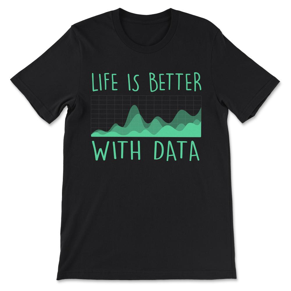 Improvement Of Data - Data Scientist Data Nerd Data Analyst Gift Tee - Black