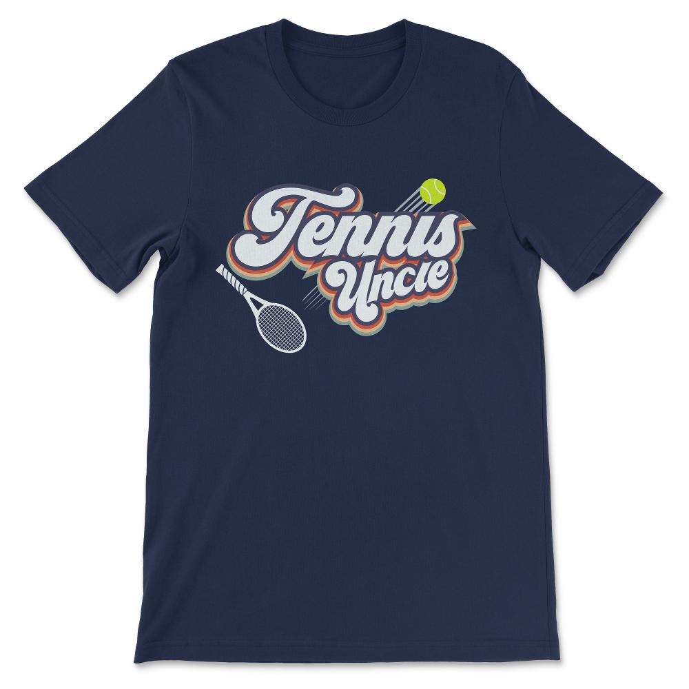 Tennis Uncle Tennis Man Tennis  Player Tennis Coach Team Gift Tee - - Navy