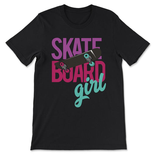 Skater Girl - Skateboard Girl Toddler Teen - Skating Gift Gift Tee - - Black