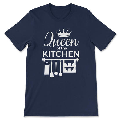 Queen Of The Kitchen Culinarian House Wife Chef Women Cook Gift Tee - - Navy