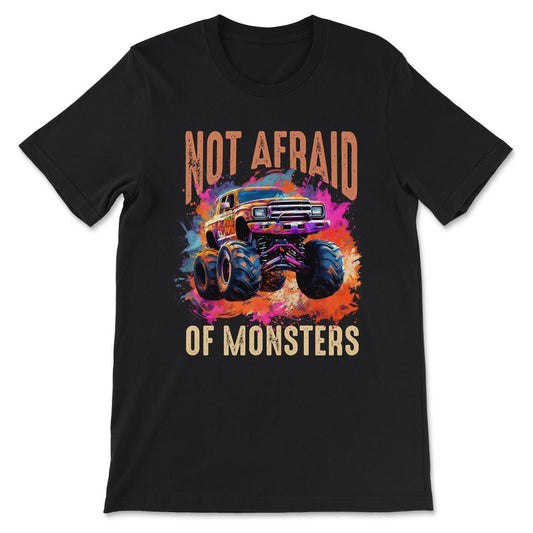 Not Afraid of Monsters Vintage Monster Truck Race  Gift Tee - Unisex - Black