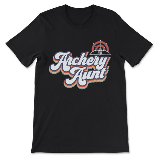 Archery Aunt Archery Woman Archery Player Archer Coach Gift Tee - - Black