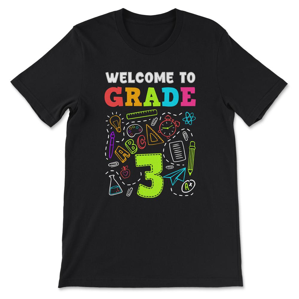 Welcome Grade 3rd Grade 3rd Student Grade 3rd Class Gift Tee - Unisex - Black