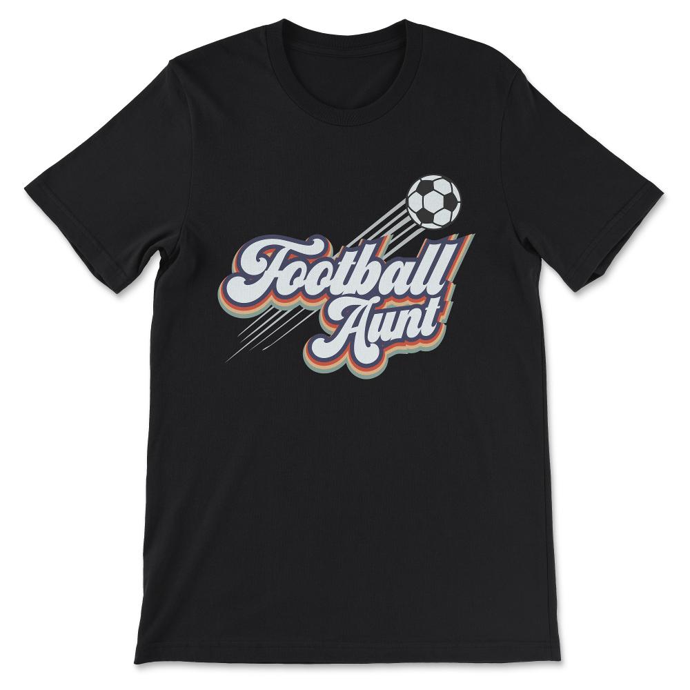 fottball aunt Gift Tee - Unisex T-Shirt - Black