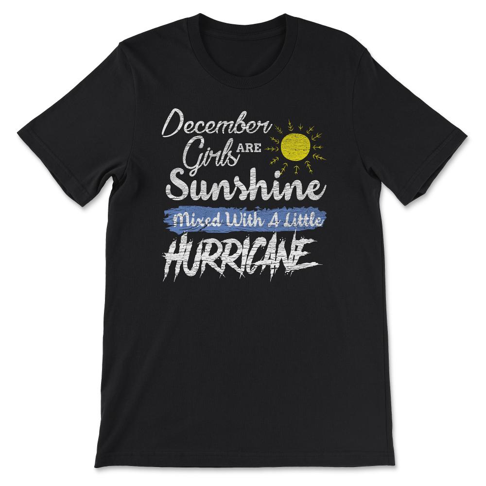 December Girls Are Sunshine Gift Tee - Unisex T-Shirt - Black